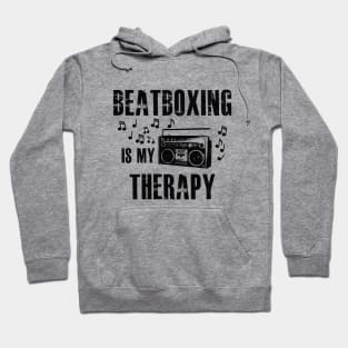 Beatboxing is my therapy Hoodie